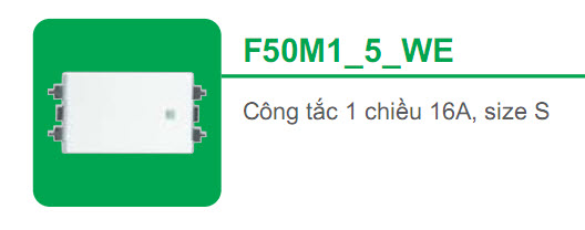 Công tắc 1 chiều 16A, size S F50M1_5_WE