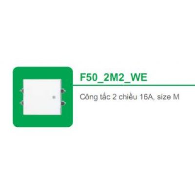 Công tắc 2 chiều 16A, size M F50_2M2_WE