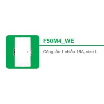 Công tắc 1 chiều 16A, size L F50M4_WE